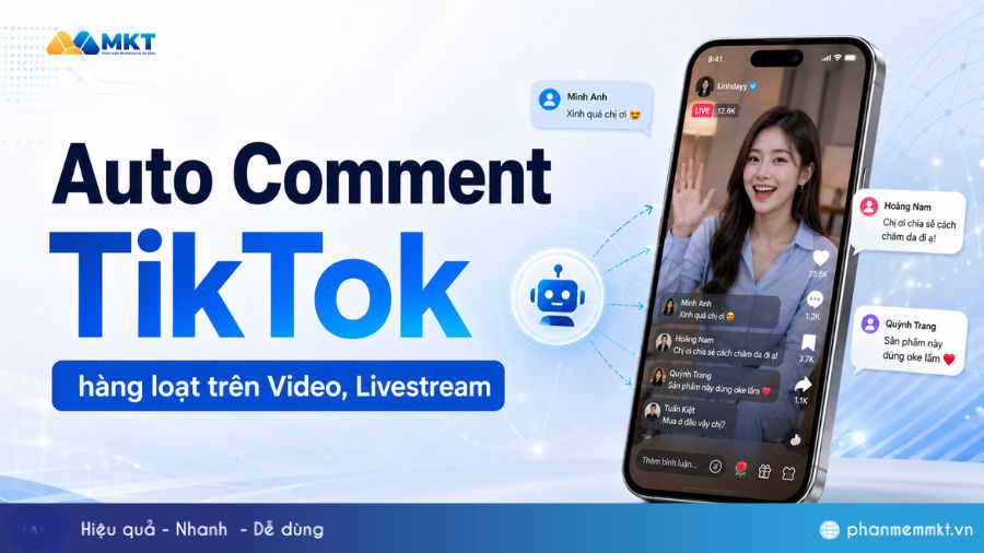 Auto Comment TikTok hàng loạt trên Video, Livestream 12 Auto Comment TikTok hàng loạt trên Video, Livestream