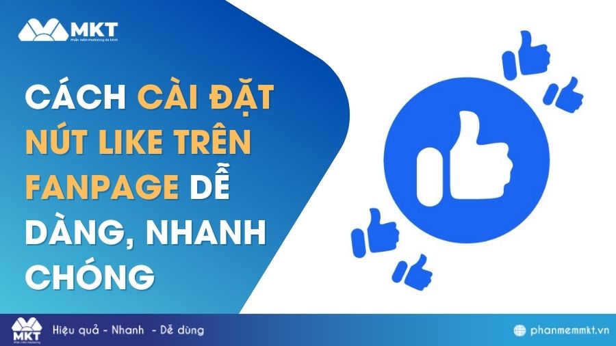 Hướng dẫn cách cài đặt nút like trên Fanpage dễ dàng