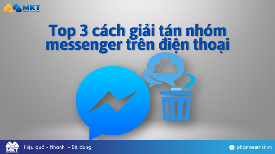 Cách Giải Tán Nhóm Messenger Trên Điện Thoại