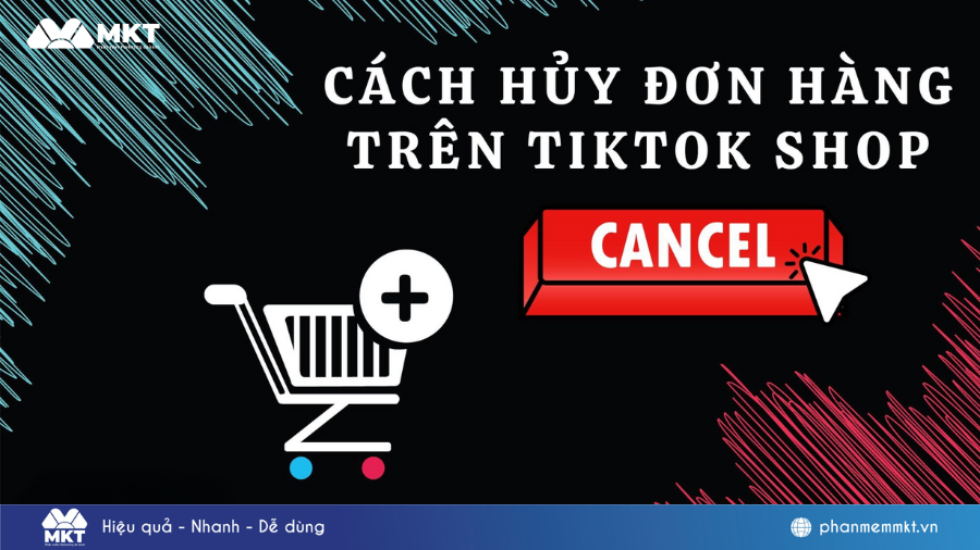 Cách hủy đơn hàng trên Tiktok sau khi đặt đơn cực đơn giản