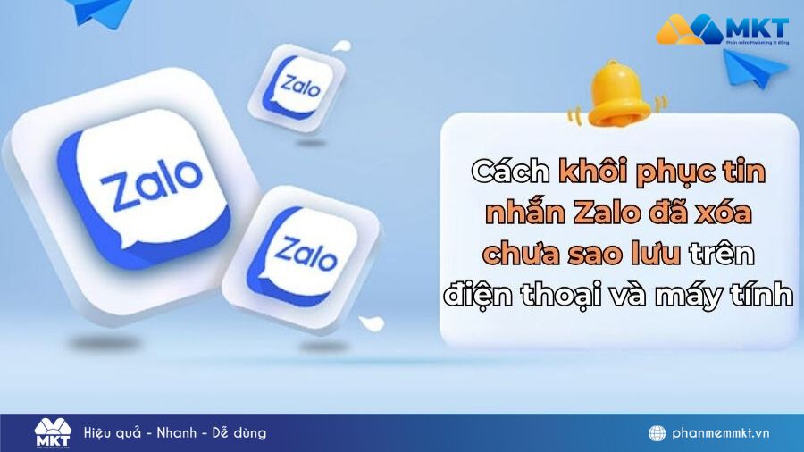 Cách khôi phục tin nhắn Zalo đã xóa chưa sao lưu trên điện thoại và máy tính