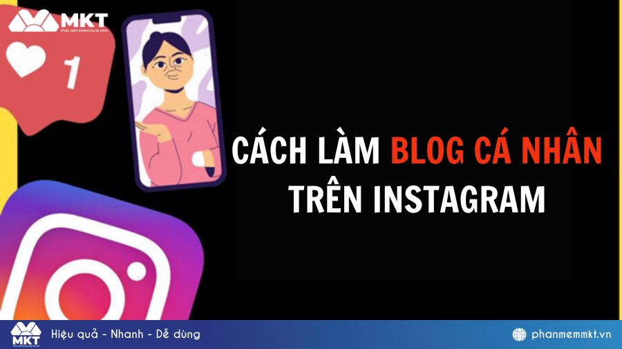 Hướng dẫn cách làm blog cá nhân trên Instagram cực hiệu quả 