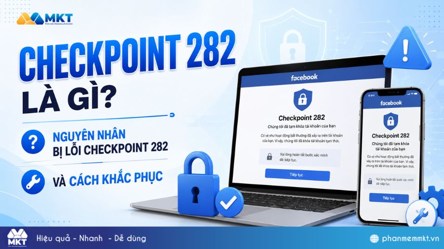 Checkpoint 282 là gì? Nguyên nhân bị lỗi checkpoint 282 và cách khắc phục 7 Checkpoint 282 là gì? 8 Cách Mở Khoá Checkpoint 282
