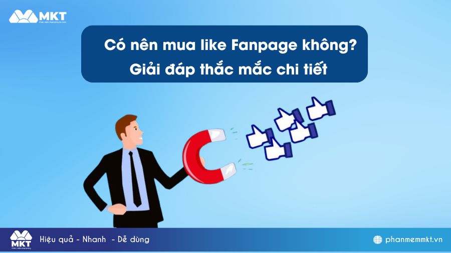 Có nên mua like Fanpage không? Giải đáp thắc mắc chi tiết