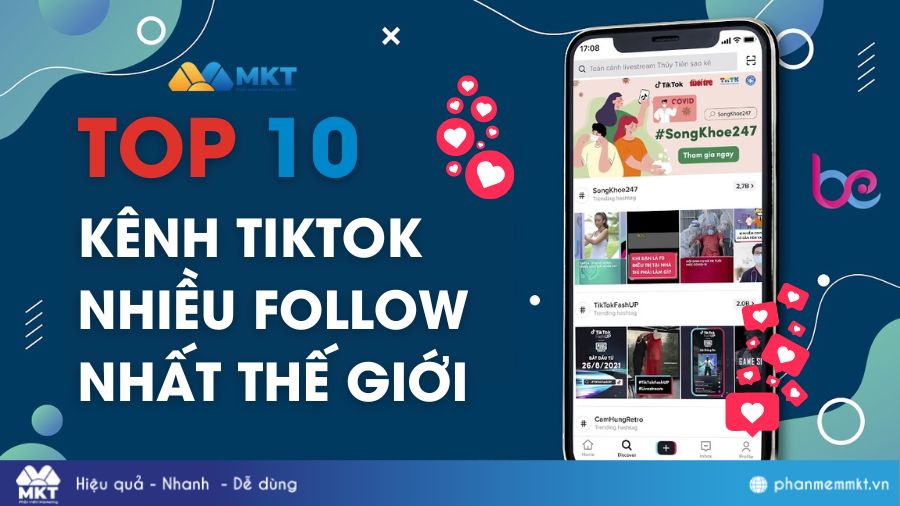 Top 10 kênh TikTok nhiều follow nhất thế giới và Việt Nam