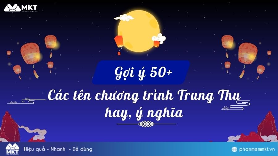 50+ các tên chương trình Trung Thu hay, ý nghĩa