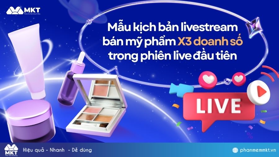 Mẫu kịch bản livestream bán mỹ phẩm