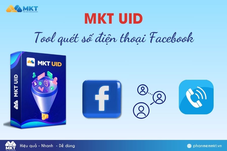 MKT UID - Tool quét số điện thoại trên Facebook