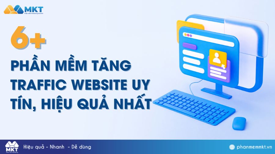 6+ phần mềm tăng lượt truy cập website hiệu quả nhất