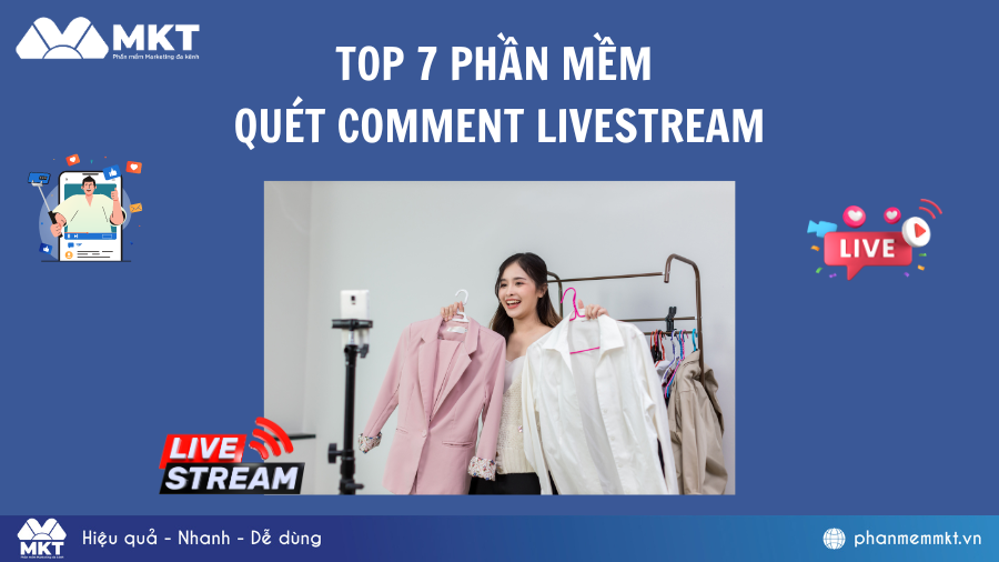 Top 7 phần mềm quét comment livestream