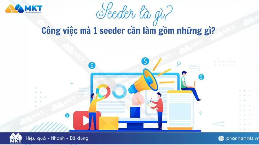 Seeder là gì? Công việc mà 1 seeder cần làm gồm những gì?