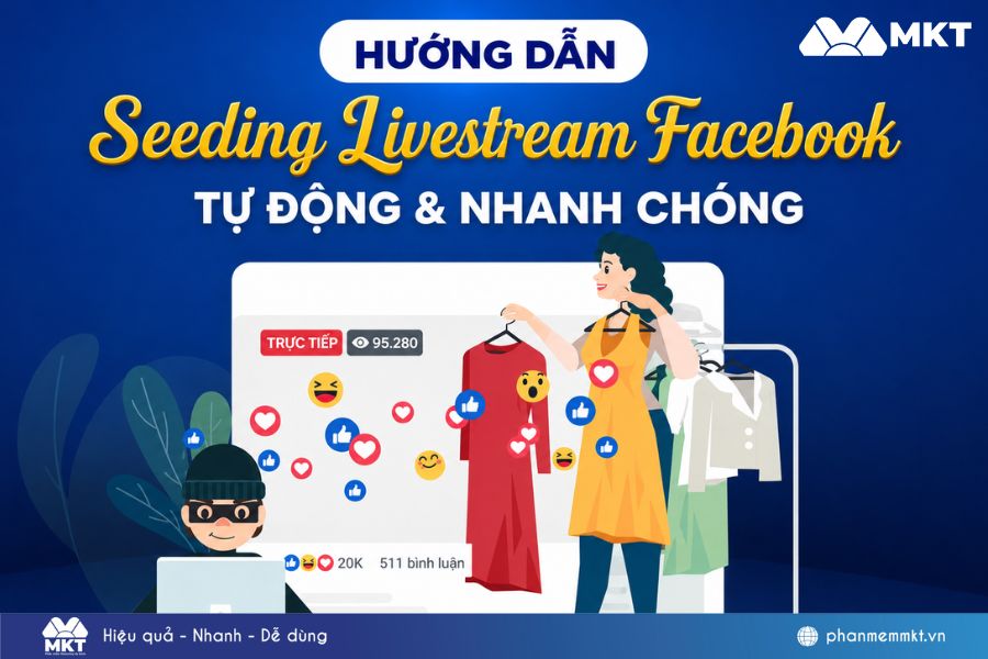 Cách seeding livestream tự động hiệu quả 2026 15 Seeding livestream