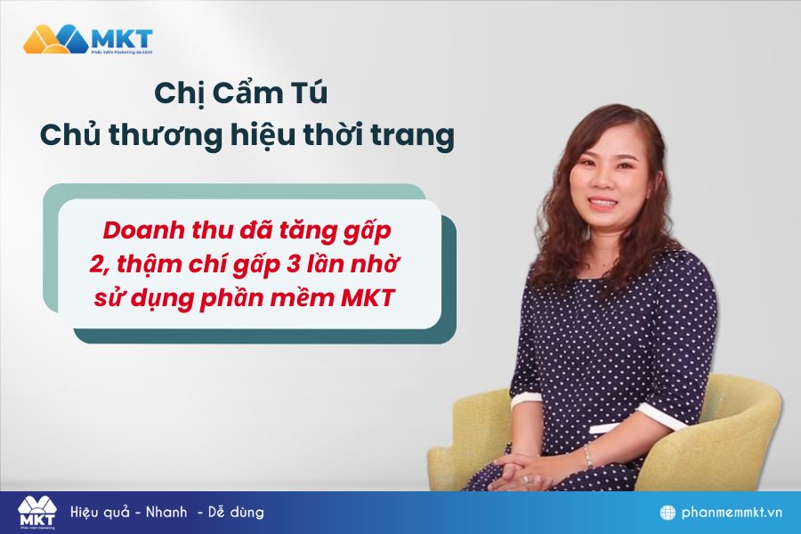 Khách hàng tăng doanh thu nhờ sự hiệu quả của phần mềm MKT