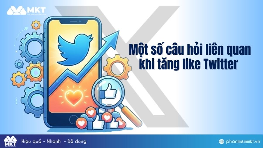 Một số câu hỏi liên quan về tăng like trên X Một số câu hỏi liên quan về tăng like, tăng tương tác trên X