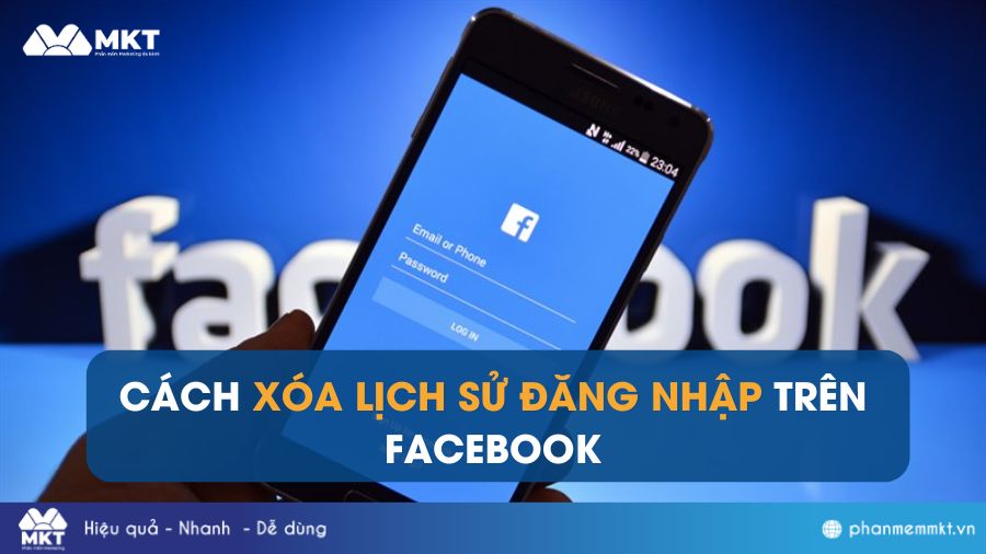 Cách Xóa Lịch Sử Đăng Nhập Facebook Trên Điện Thoại, Máy Tính