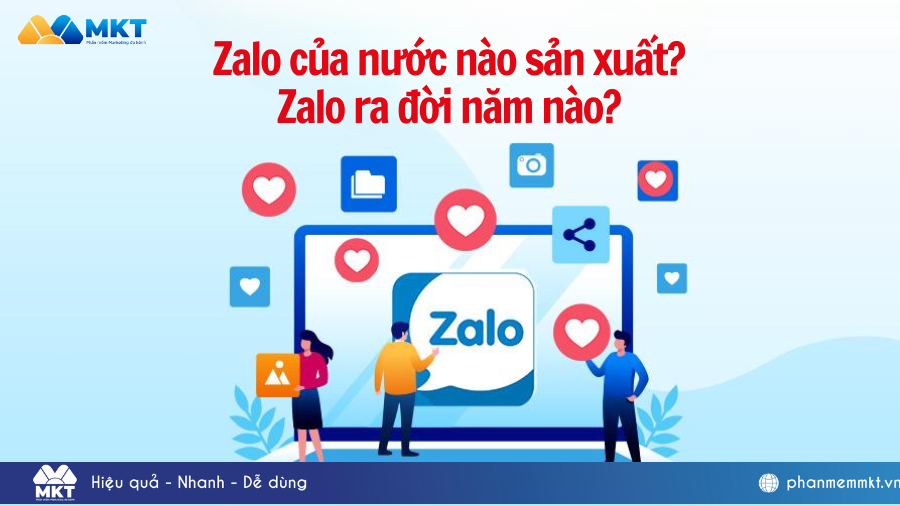 Zalo của nước nào sản xuất? Zalo ra đời năm nào?