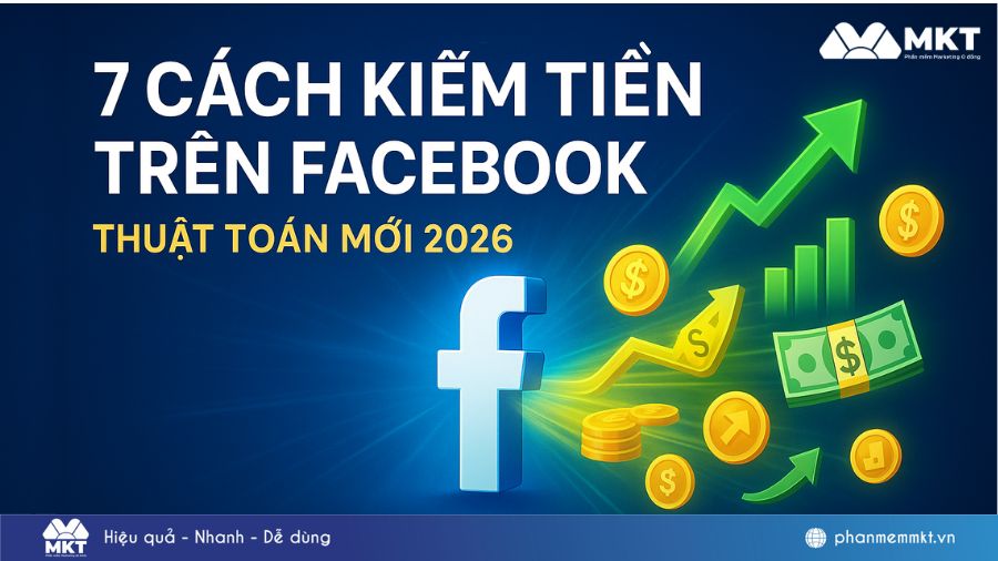 Cách Kiếm Tiền Trên Facebook theo thuật toán mới & Bí kíp làm nội dung bán hàng hiệu quả 6 Cách kiếm tiền trên Facebook