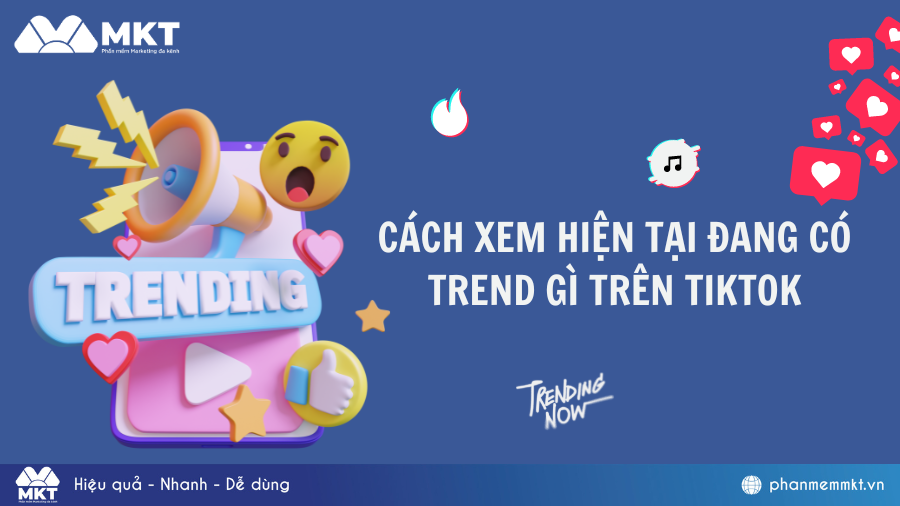 Hướng dẫn cách xem hiện tại đang có trend gì trên TikTok cực HOT