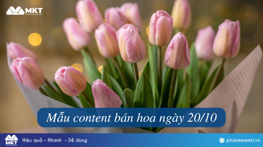 15+ Mẫu Content Bán Hoa Ngắn, Hay, Thu Hút Khách Hàng