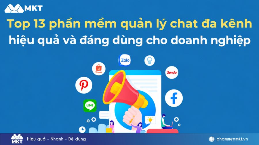 Tổng hợp 13 phần mềm quản lý chat đa kênh hiệu quả cho doanh nghiệp 2026 1 Top 13 phần mềm quản lý chat đa kênh hiệu quả khi bán hàng online