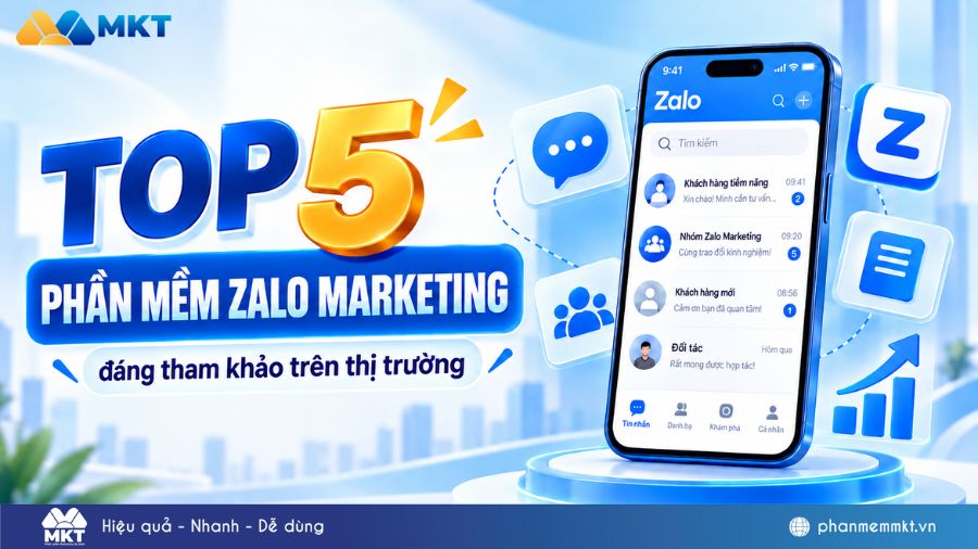 Top 5 phần mềm Zalo Marketing tăng độ nhận diện thương hiệu và bán hàng tốt 15 Top 5 phần mềm Zalo Marketing đáng tham khảo