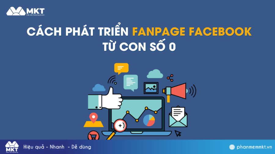 Cách Phát Triển Fanpage Facebook Từ Con Số 0