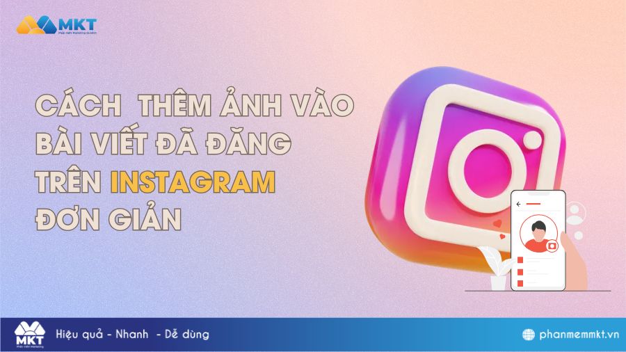 Cách Thêm Ảnh Vào Bài Viết Đã Đăng Trên Instagram