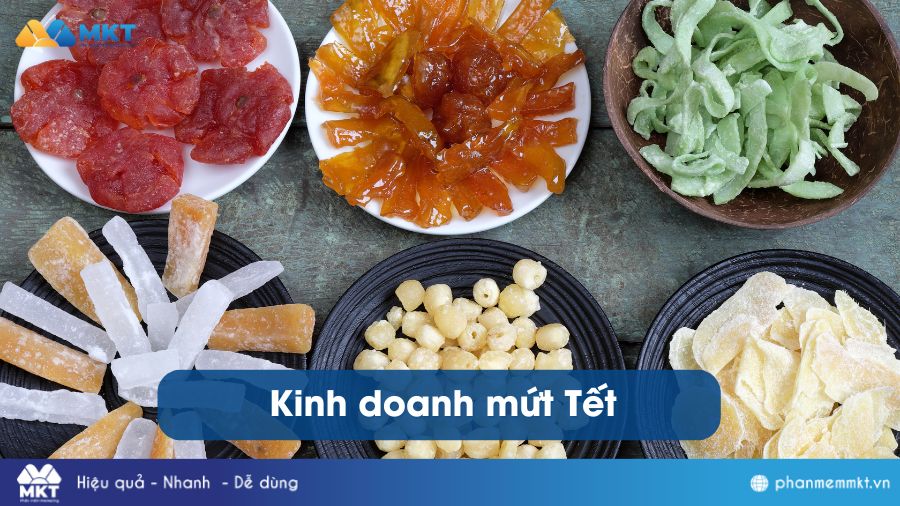 Cuối năm nên kinh doanh mặt hàng gì - Kinh doanh mứt Tết