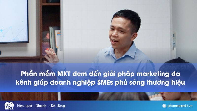 Giải pháp marketing đa kênh tự động giúp doanh nghiệp SMEs phủ sóng thương hiệu