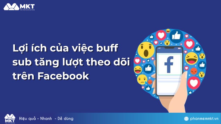 Lợi ích của việc buff sub Facebook