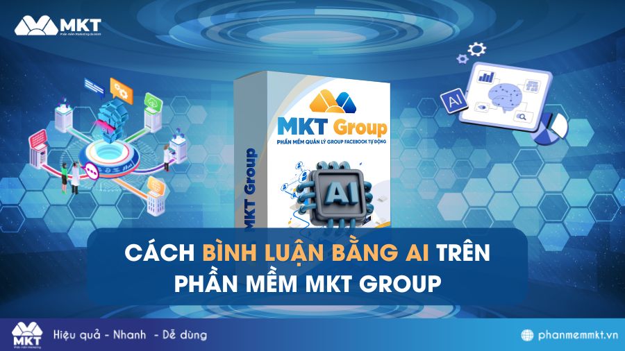 Cách Bình Luận Bằng AI Trên MKT Group