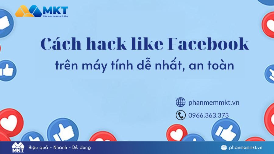 Cách hack like Facebook trên máy tính an toàn, miễn phí và hiệu quả cao