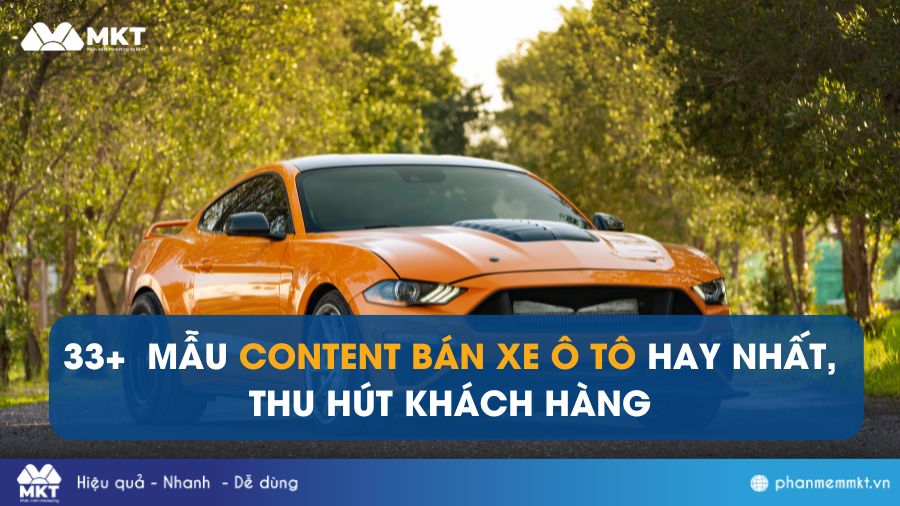 33+ Mẫu Content Bán Xe Ô Tô Hay Nhất, Thu Hút Khách Hàng