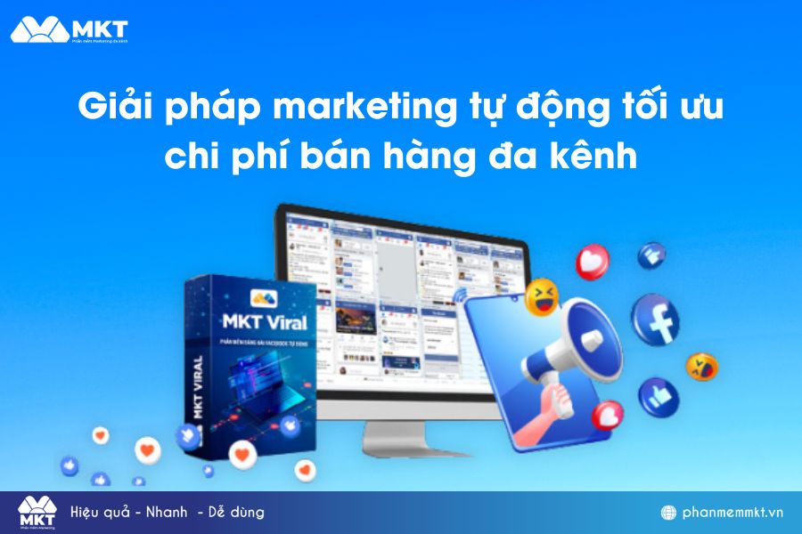 Giải pháp marketing tự động tối ưu chi phí bán hàng đa kênh