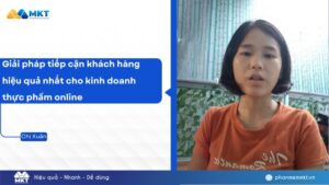 Giải pháp tiếp cận khách hàng hiệu quả nhất cho kinh doanh thực phẩm online