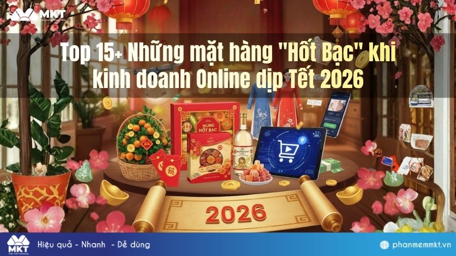 Top 15+ Những mặt hàng "Hốt Bạc" khi kinh doanh Online dịp Tết 2026 6 Những mặt hàng kinh doanh online dịp Tết 2026