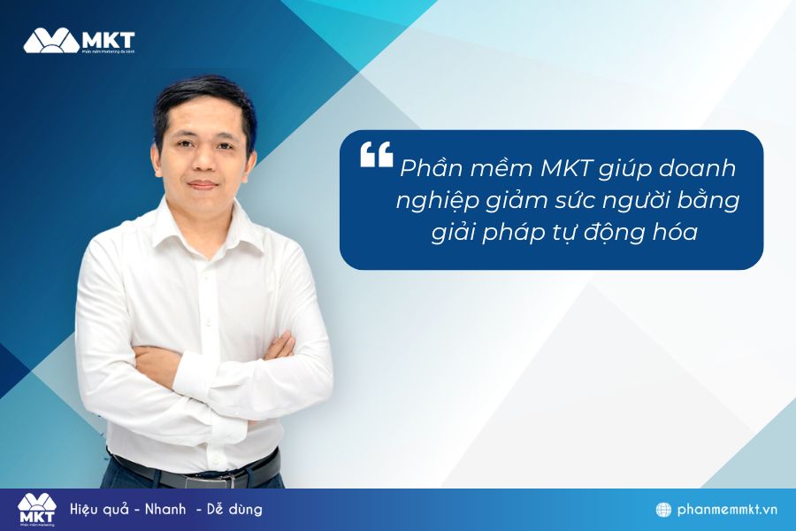 Ông Phạm Ngọc Tuân - CEO Phần mềm MKT chia sẻ