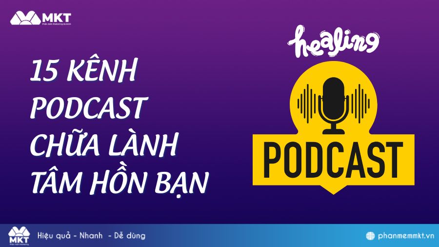 Tổng Hợp 15 Kênh Podcast Chữa Lành Tâm Hồn Bạn Nên Nghe