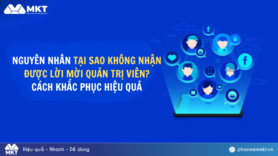 Nguyên nhân tại sao không nhận được lời mời quản trị viên? Cách khắc phục