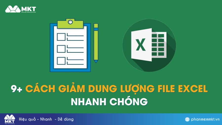 9 Cách Giảm Dung Lượng Trong Excel Đơn Giản Và Hiệu Quả