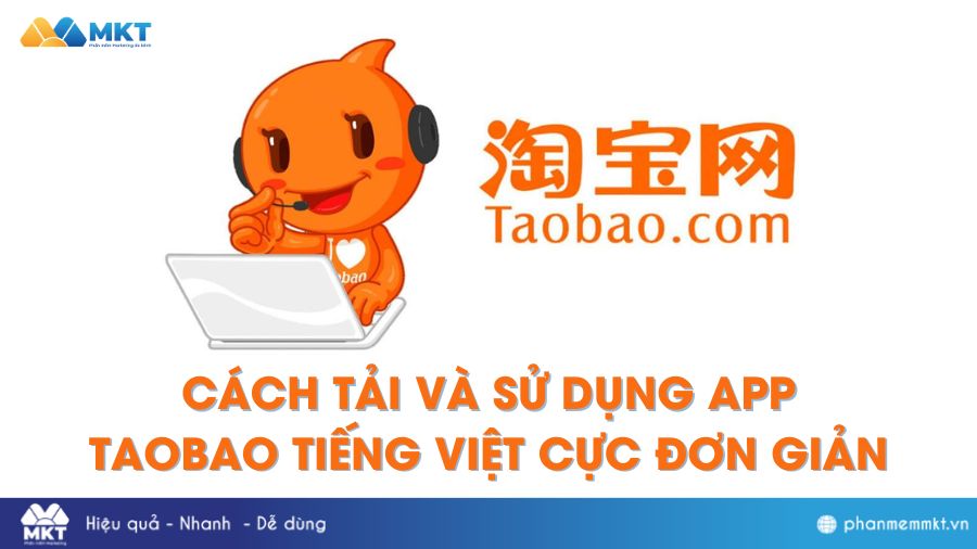 Cách tải và sử dụng app Taobao tiếng Việt trên điện thoại và máy tính