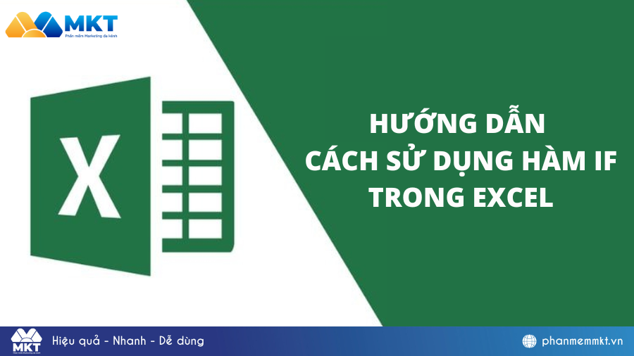 Cách sử dụng hàm IF trong Excel: Hướng dẫn chi tiết từ cơ bản đến nâng cao