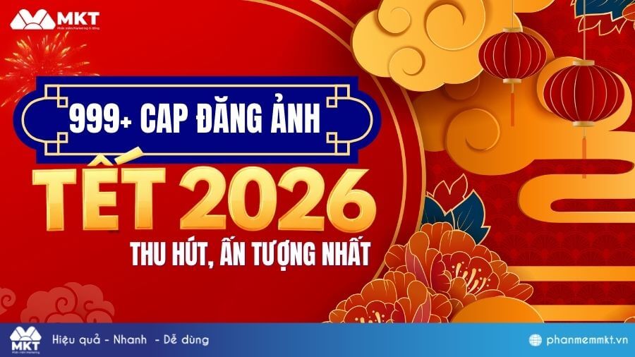 999+ Cap đăng ảnh Tết 2026 thu hút, ấn tượng nhất 20 Cap đăng ảnh Tết thu hút