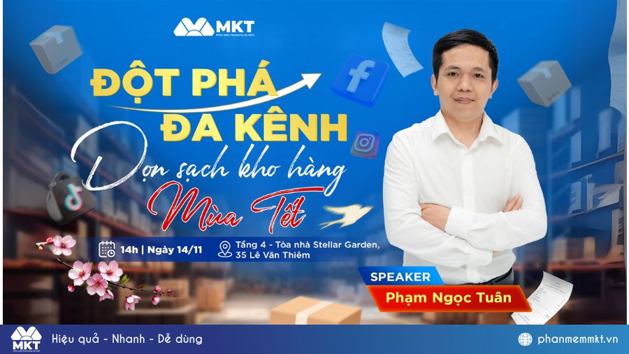 Phần mềm MKT tổ chức sự kiện “Đột phá đa kênh - Dọn sạch kho hàng mùa Tết”