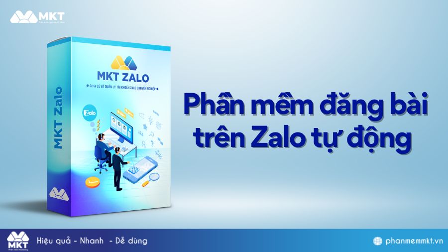 Phần mềm đăng bài Zalo tự động - MKT Zalo