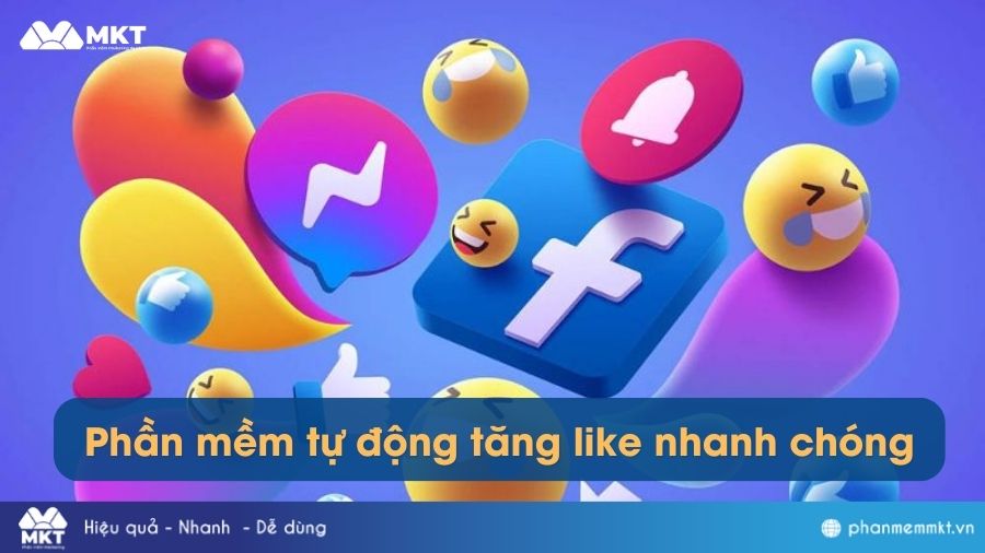 Top 10+ phần mềm tự động tăng like Facebook miễn phí, an toàn nhất