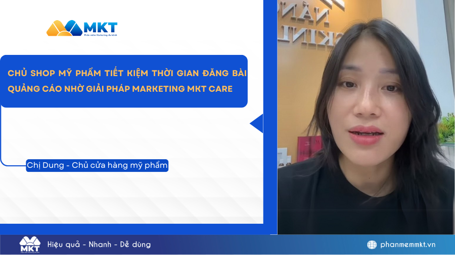 Tiết kiệm thời gian đăng bài quảng cáo mỹ phẩm nhờ giải pháp marketing MKT Care