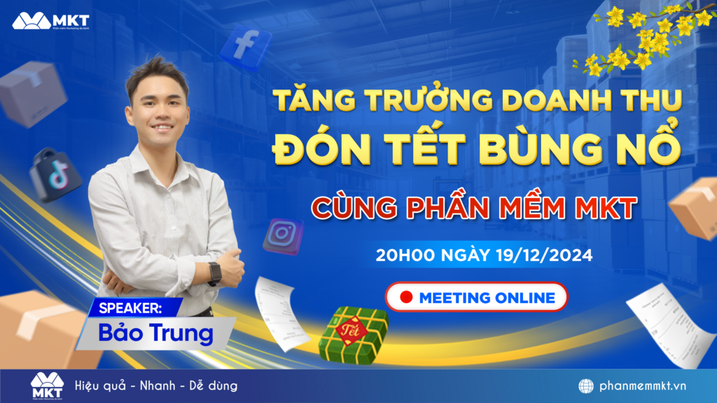 "Tăng trưởng doanh thu - Đón Tết bùng nổ cùng phần mềm MKT"