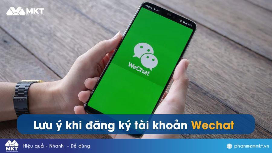 Lưu ý khi đăng ký tài khoản Wechat