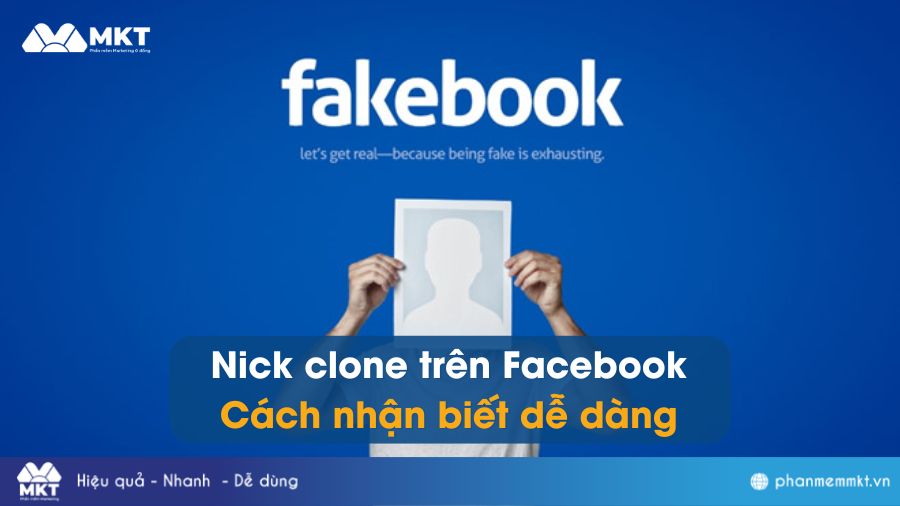 Nick clone là gì? 4 lợi ích khi sử dụng acc clone trên Facebook